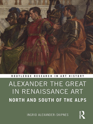 cover image of Alexander the Great in Renaissance Art